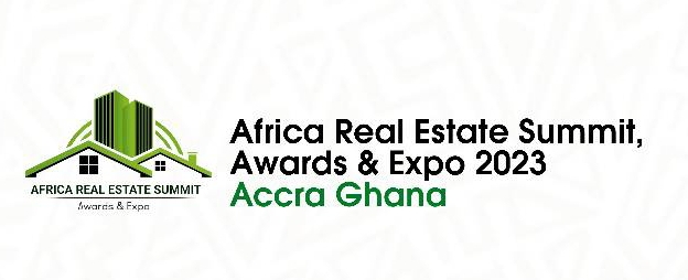 AFRICA REAL ESTATE SUMMIT RETURNS IN 2023 AND MAKES ITS DEBUT IN ACCRA, GHANA