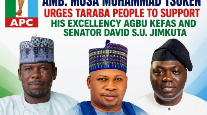 Amb. Musa Muhammad Tsoken Calls for United Support for Gov. Agbu Kefas and Sen. David Jimkuta in Taraba