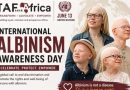 UN International Albinism Awareness Day: TAFAfrica Calls for Greater Protection, Inclusion of Persons with Albinism